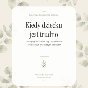 Kiedy dziecku jest trudno